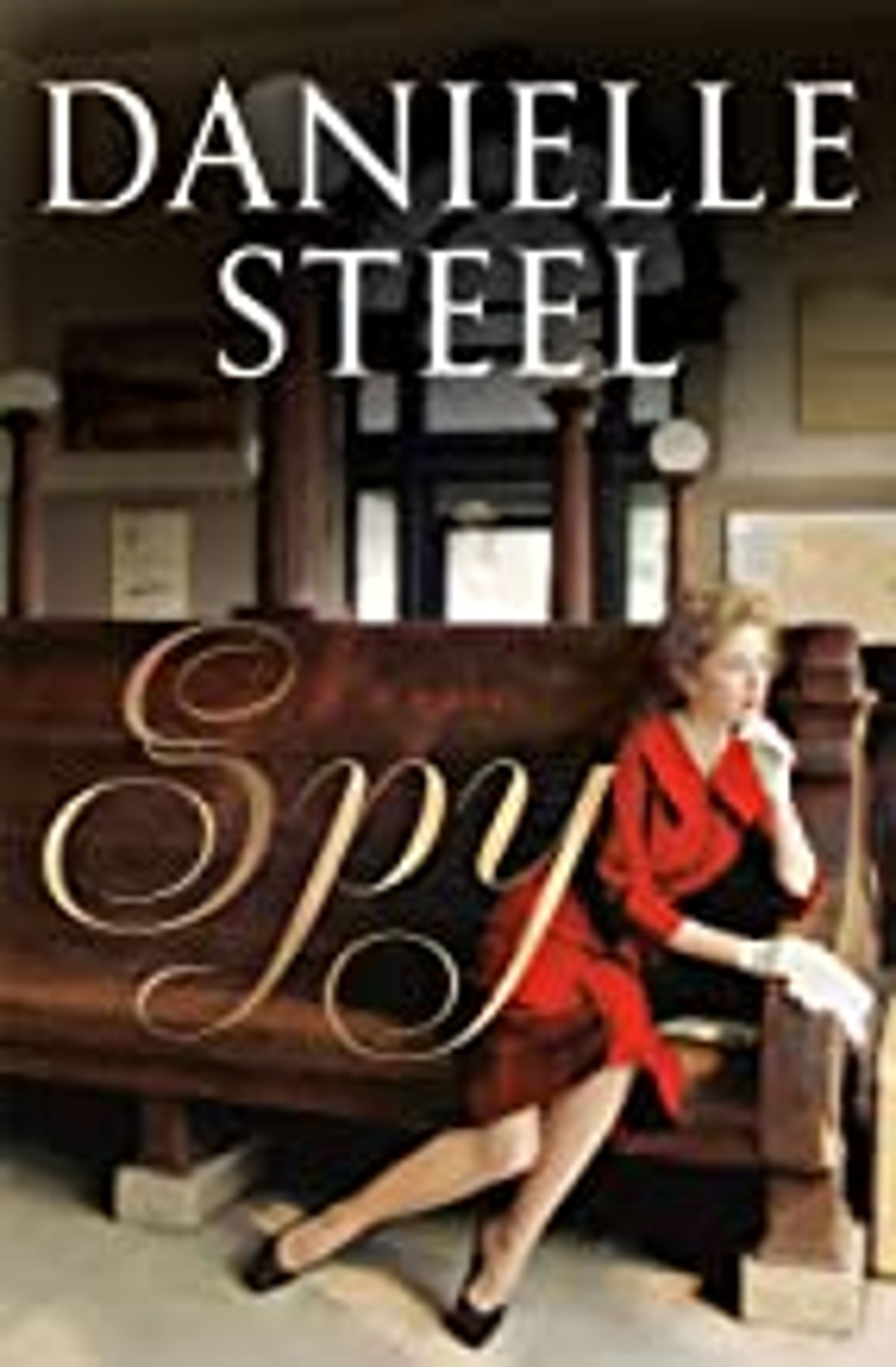 Spy, a novel by Danielle Steel